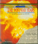 The postwar years : the Cold War and the Atomic Age (1950-1959) /