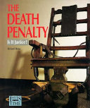 The death penalty, is it justice? /