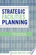 Strategic facilities planning : capital budgeting and debt administration /