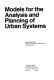 Models for the analysis and planning of urban systems.