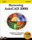 Harnessing AutoCAD 2000i /