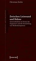 Zwischen Leinwand und Bühne : Intermedialität im Drama der Gegenwart und die Vermittlung von Medienkompetenz /