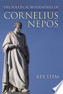 The political biographies of Cornelius Nepos /