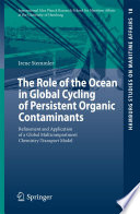 The role of the ocean in global cycling of persistent organic contaminants : refinement and application of a global multicompartment chemistry-transport  model /