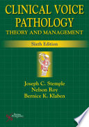 Clinical voice pathology : theory and management /