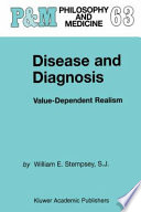 Disease and Diagnosis : Value-Dependent Realism /