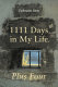 1111 days in my life plus four /