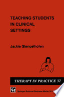 Teaching students in clinical settings /