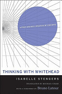 Thinking with Whitehead : a free and wild creation of concepts /