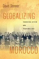 Globalizing Morocco : transnational activism and the postcolonial state /
