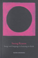 Seeing reason : image and language in learning to think /