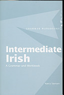 Intermediate Irish : a grammar and workbook /