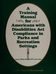 A training manual for Americans with Disabilities Act compliance in parks and recreation settings /