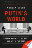 Putin's world : Russia against the West and with the rest /