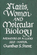 Nazis, women and molecular biology : memoirs of a lucky self-hater /