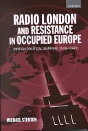 Radio London and resistance in occupied Europe : British political warfare, 1939-1943 /