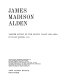 James Madison Alden : Yankee artist of the Pacific coast, 1854-1860 : [catalog] accompanying exhibition presented at Amon Carter Museum, Fort Worth ... [et al.] /