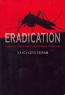Eradication : ridding the world of diseases forever? /