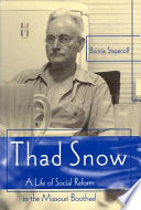 Thad Snow : a life of social reform in the Missouri Bootheel /