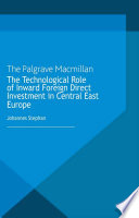 Technological role of inward foreign direct investment in central east Europe /