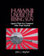 Hawaii under the rising sun : Japan's plans for conquest after Pearl Harbor /