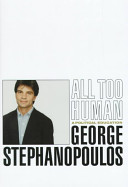 All too human : a political education /