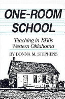 One-room school : teaching in 1930s Western Oklahoma /