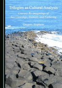 Trilogies as cultural analysis : literary re-imaginings of sea crossings, animals, and fathering /