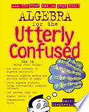 Algebra for the utterly confused /