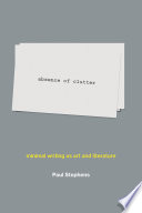 Absence of clutter : minimal writing as art and literature /