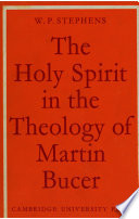 The holy spirit in the theology of Martin Bucer /