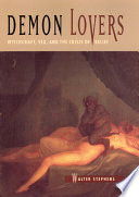 Demon lovers : witchcraft, sex, and the crisis of belief /