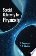 Special relativity for physicists /