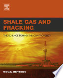 Shale gas and fracking : the science behind the controversy /