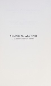 Nelson W. Aldrich, a leader in American politics.