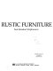 Rustic furniture /