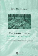 Thought in a hostile world : the evolution of human cognition /