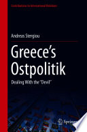 Greece's Ostpolitik : Dealing With the ''Devil'' /