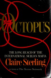Octopus : the long reach of the international Sicilian mafia /