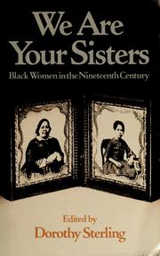 We are your sisters : Black women in the 19th century /