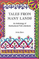 Tales from many lands : An anthology of multicultural folk literature /