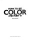 How to see color and paint it /