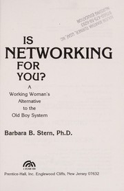 Is networking for you? : A working woman's alternative to the old boy system /