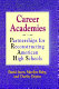 Career academies : partnerships for reconstructing American high schools /