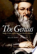 The genius : Elijah of Vilna and the making of modern Judaism /