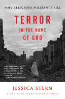Terror in the name of God : why religious militants kill /