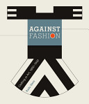 Against fashion : clothing as art, 1850-1930 /