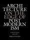Architecture on the edge of postmodernism : collected essays, 1964-1988 /