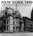 New York 1880 : architecture and urbanism in the gilded age /