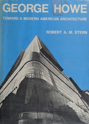 George Howe : toward a modern American architecture /